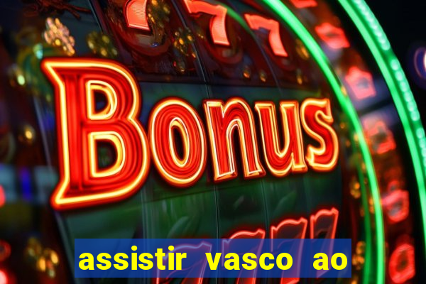 assistir vasco ao vivo futemax